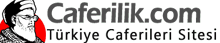 Caferilik.com | Türkiye Caferileri Sitesi